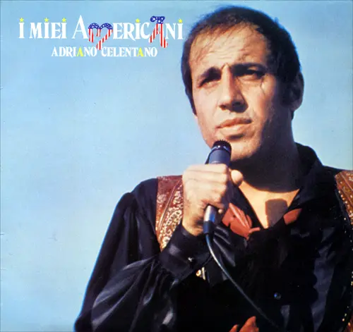 Adriano Celentano - I Miei Americani (1986, LP) FLAC скачать торрент