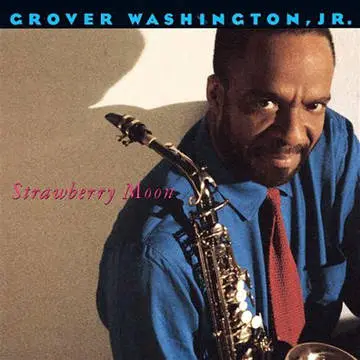 Grover Washington, Jr - Strawberry Moon 1987