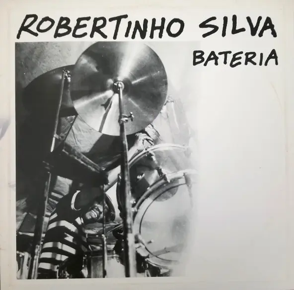 Robertinho Silva - Bateria (1983, LP) FLAC скачать торрент