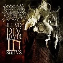 Morbid Angel - Illud Divinium Insanus 2011