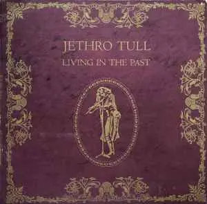 Jethro Tull - Living In The Past (1972, LP) FLAC скачать торрент