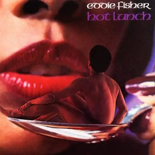 Eddie Fisher - Hot Lunch (1977, LP) FLAC скачать торрент