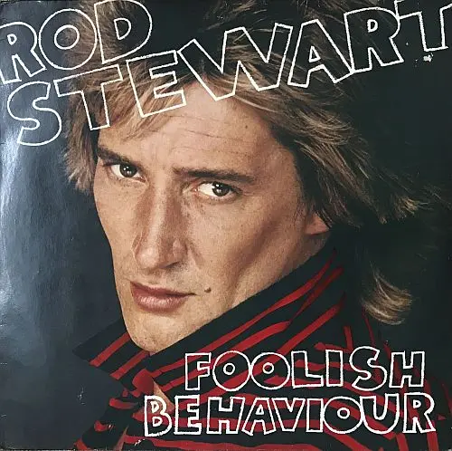 Rod Stewart - Foolish Behaviour (1980, LP) WavPack скачать торрент