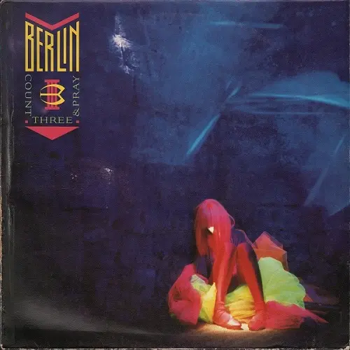 Berlin - Count Three & Pray - 1986