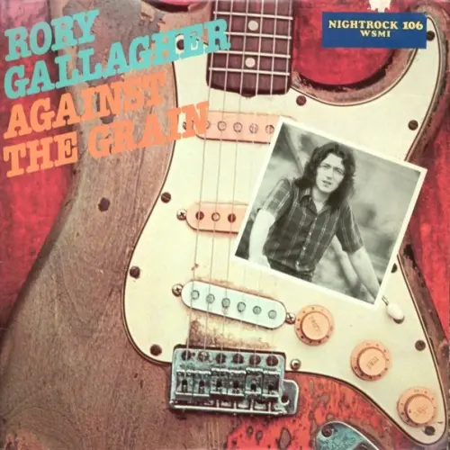 Rory Gallagher - Against The Grain (1975, LP) FLAC скачать торрент