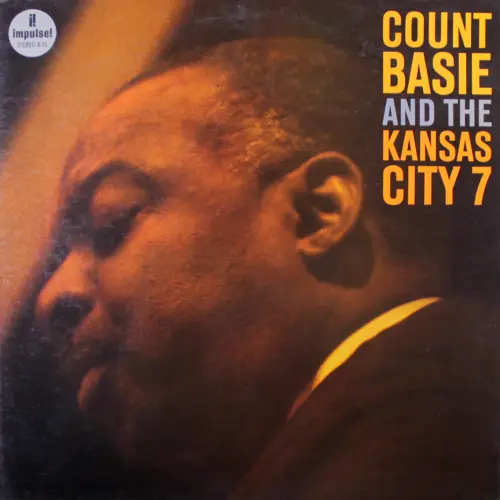 Count Basie And The Kansas City 7 – Count Basie And The Kansas City 7 1962/1974