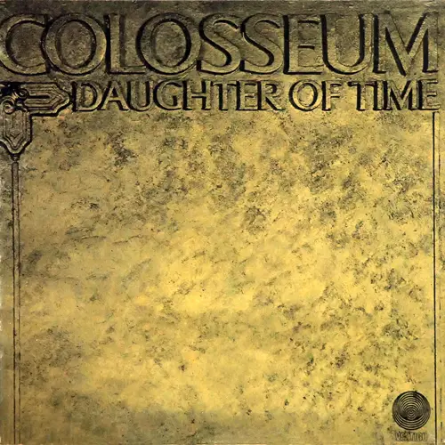 Colosseum - Daughter Of Time (1970, LP) FLAC скачать торрент