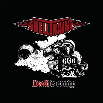 Helltrain - Death Is Coming 2012