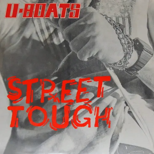 The U-Boats - Street Tough (1984, LP) FLAC скачать торрент