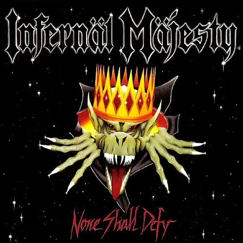 Infernal Majesty - None Shall Defy 1987