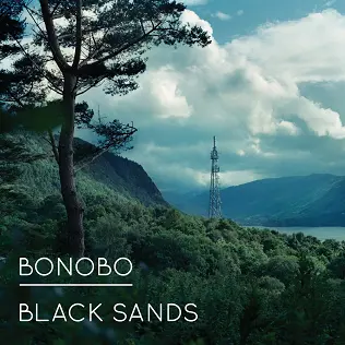 Bonobo - Black Sands (2010, LP) FLAC скачать торрент