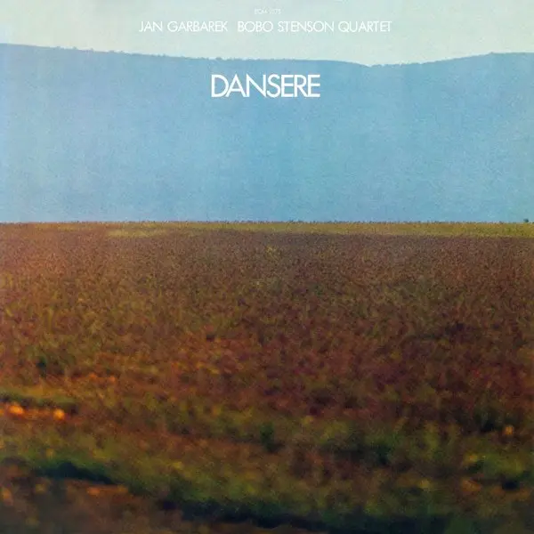 Jan Garbarek / Bobo Stenson Quartet – Dansere 1976