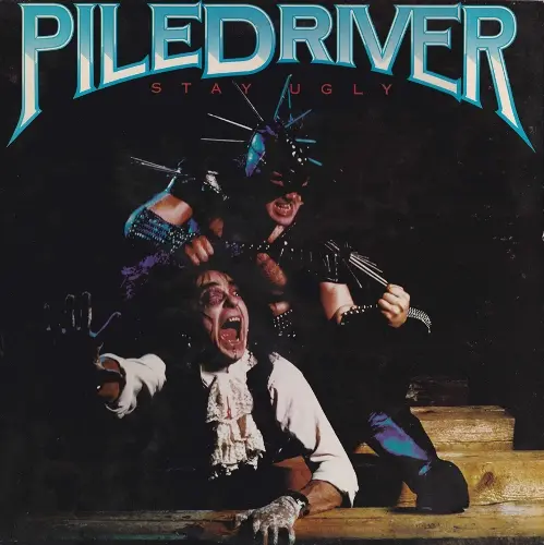 Piledriver - Stay Ugly 1986