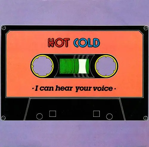 Hot Cold - I Can Hear Your Voice 1986