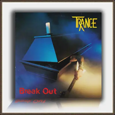 Trance - Break Out 1982