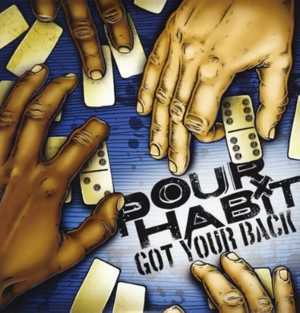 Pour Habit ‎– Got Your Back 2011