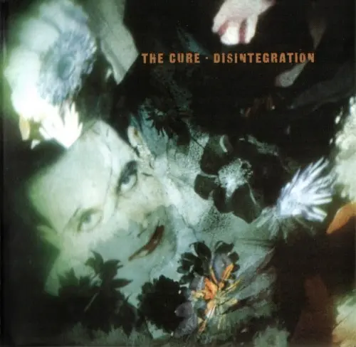 The Cure - Disintegration 1989