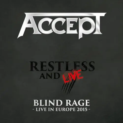 Accept – Restless And Live (Blind Rage - Live In Europe 2015) 2017