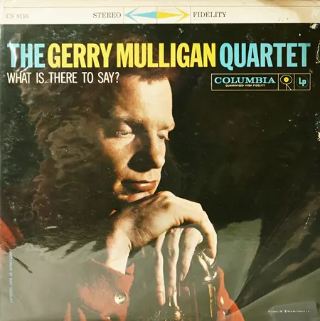 Gerry Mulligan Quartet - What Is There To Say 1959