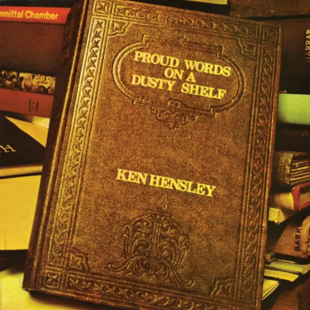 Ken Hensley - Proud Words On A Dusty Shelf - 1973