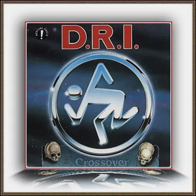 D.R.I. - Crossover 1987