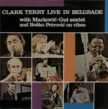 Clark Terry - Live In Belgrade (with Marković-Gut Sextet and Boško Petrović on vibes) - 1982