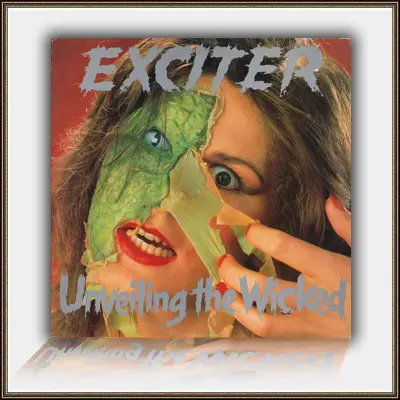 Exciter - Unveiling The Wicked 1986