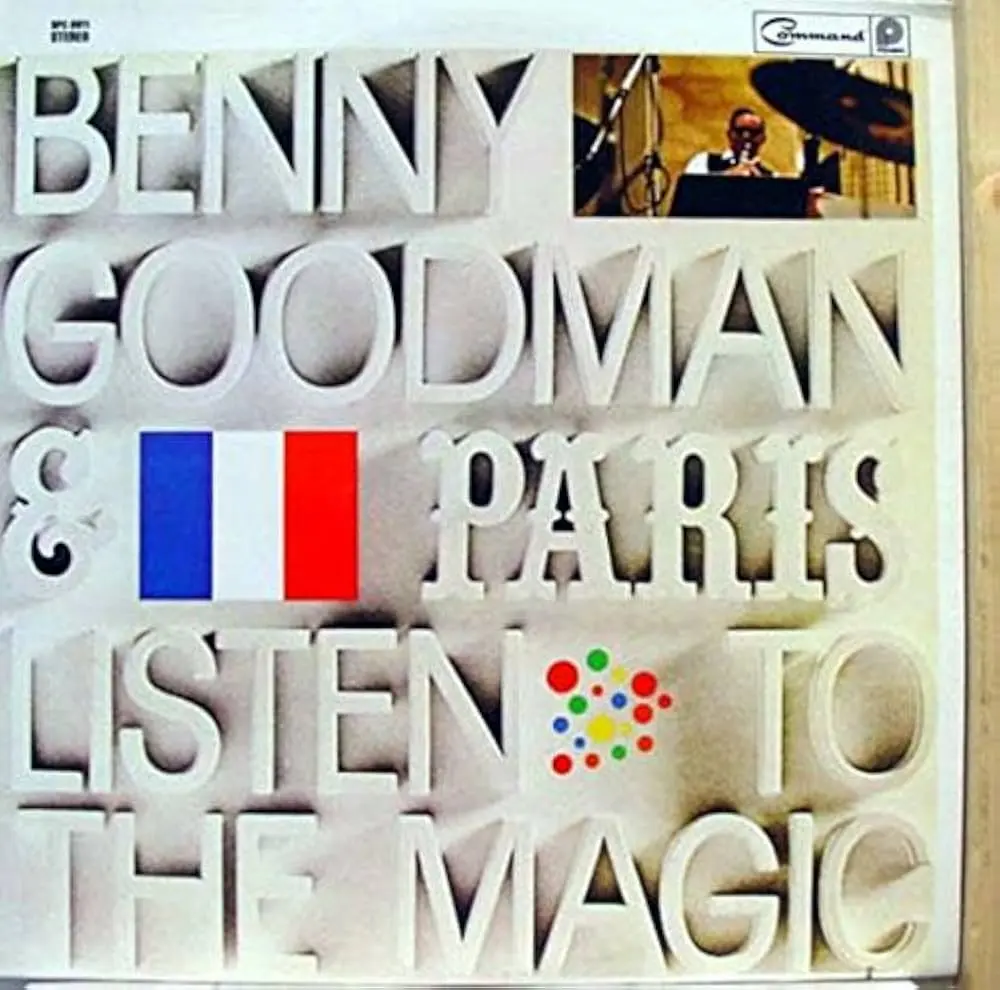 Benny Goodman And Paris - Listen To The Magic 1967