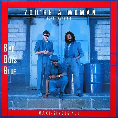 Bad Boys Blue - You're A Woman (Long Version) 1985