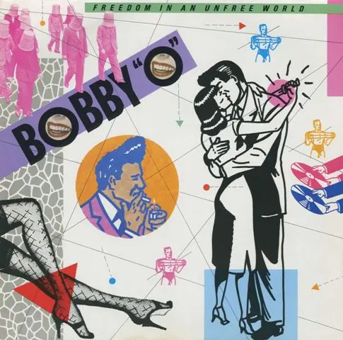 Bobby "O" - Freedom In An Unfree World 1983