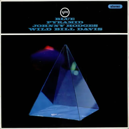 Johnny Hodges - Wild Bill Davis – Blue Pyramid 1966