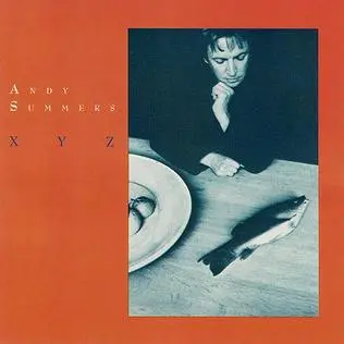 Andy Summers - XYZ 1987