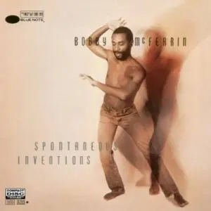 Bobby McFerrin ‎– Spontaneous Inventions 1986