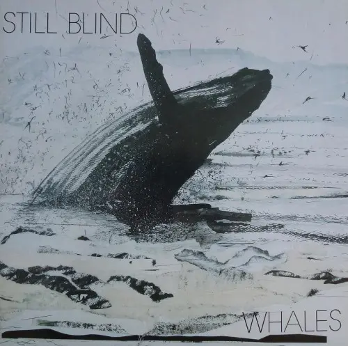 Still Blind - Whales 1991