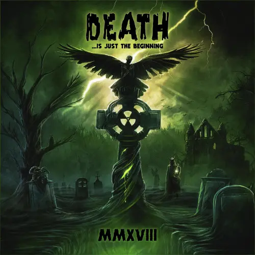 Death ...Is Just The Beginning MMXVIII 2018