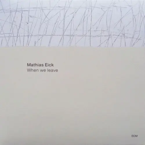 Mathias Eick – When We Leave 2022