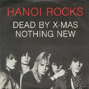 Hanoi Rocks - Dead By Christmas 1986