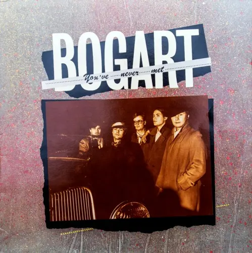 Bogart - You've Never Met 1983