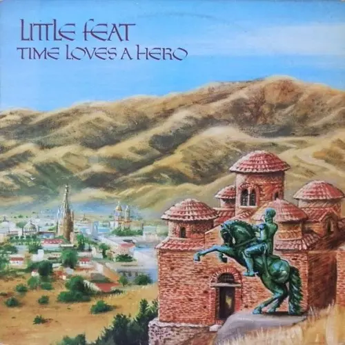 Little Feat - Time Loves A Hero 1977