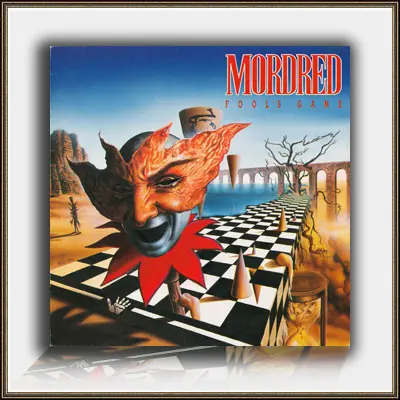 Mordred - Fool's Game 1989