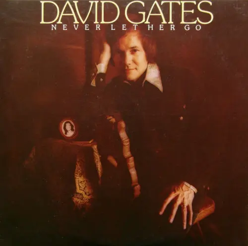 David Gates - Never Let Her Go 1975