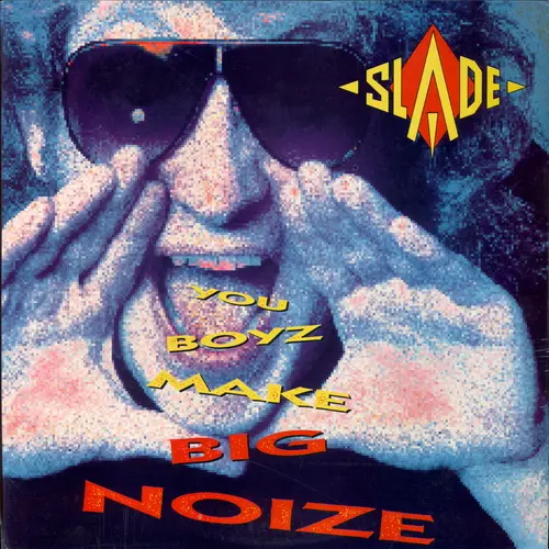 Slade - You Boyz Make Big Noize 1987