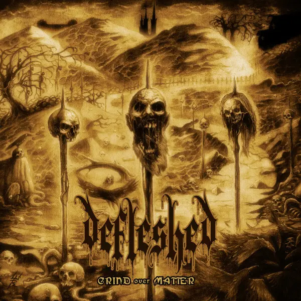 Defleshed - Grind Over Matter 2022