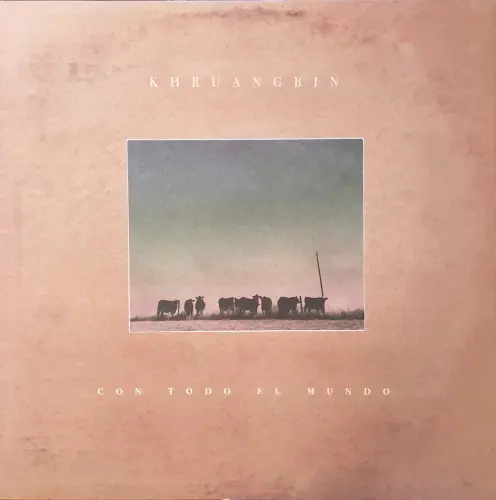 Khruangbin – Con Todo El Mundo 2020