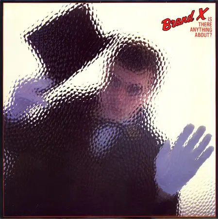Brand X – Is There Anything About? 1982