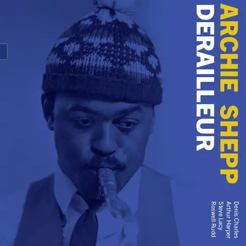 Archie Shepp - Derailleur 2023