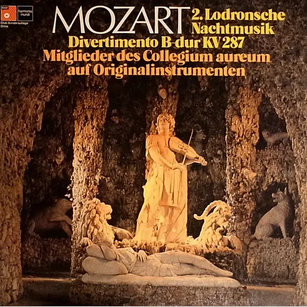 Wolfgang Amadeus Mozart, Collegium Aureum – 2. Lodronsche Nachtmusik - Divertimento B-Dur KV287 1974
