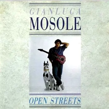 Gianluca Mosole - Open Streets 1989