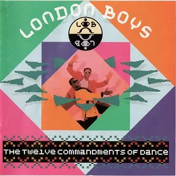 London Boys - The Twelve Commandments Of Dance 1989