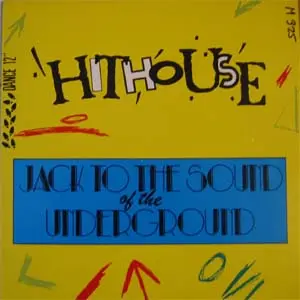 Hithouse – Jack To The Sound Of The Underground 1988